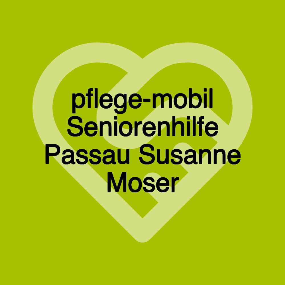 pflege-mobil Seniorenhilfe Passau Susanne Moser