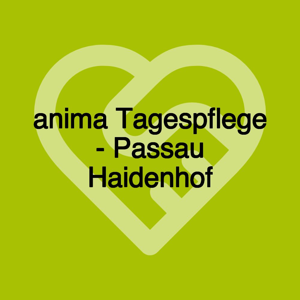 anima Tagespflege - Passau Haidenhof