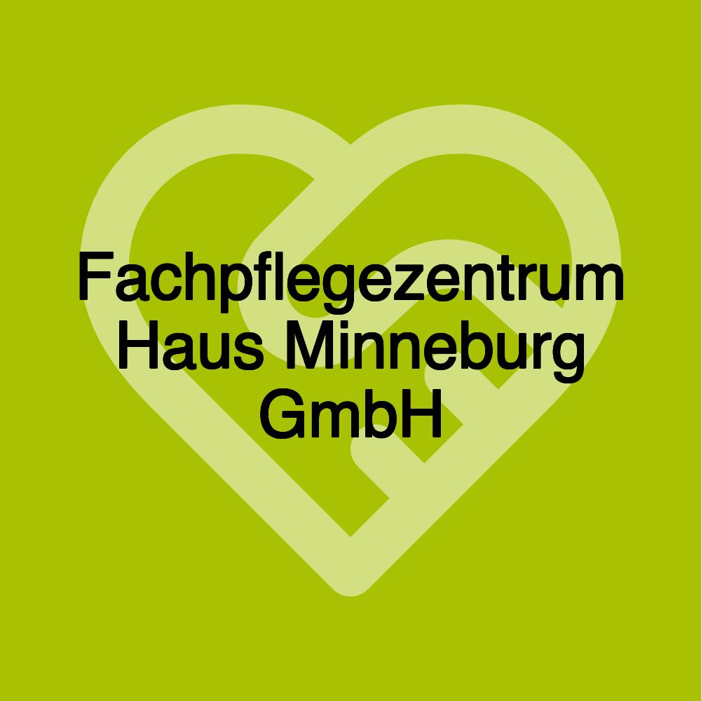 Fachpflegezentrum Haus Minneburg GmbH