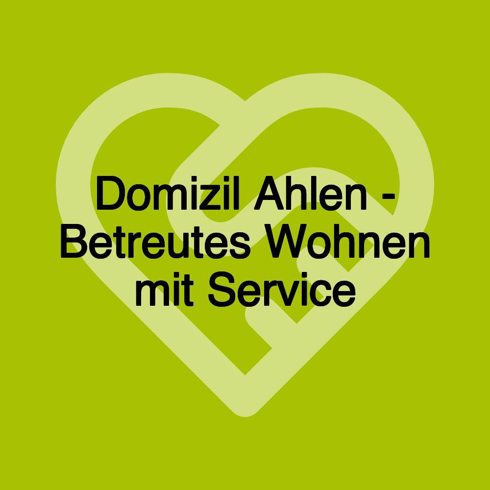 Domizil Ahlen - Betreutes Wohnen mit Service