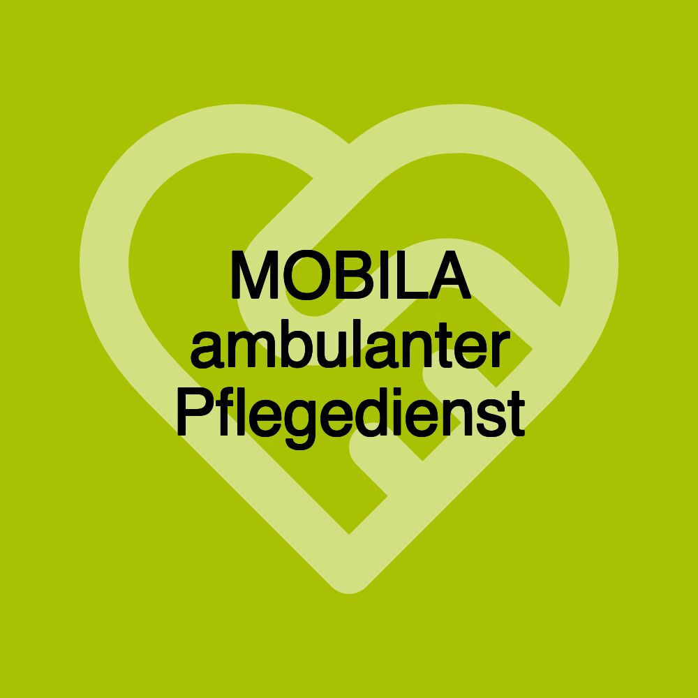 MOBILA ambulanter Pflegedienst