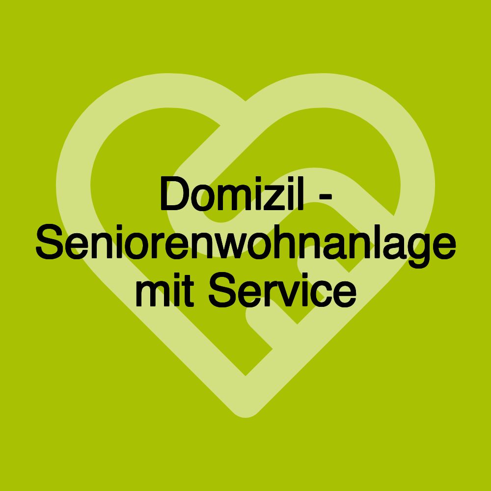 Domizil - Seniorenwohnanlage mit Service