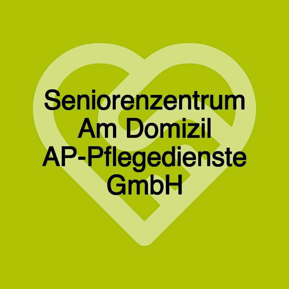 Seniorenzentrum Am Domizil AP-Pflegedienste GmbH