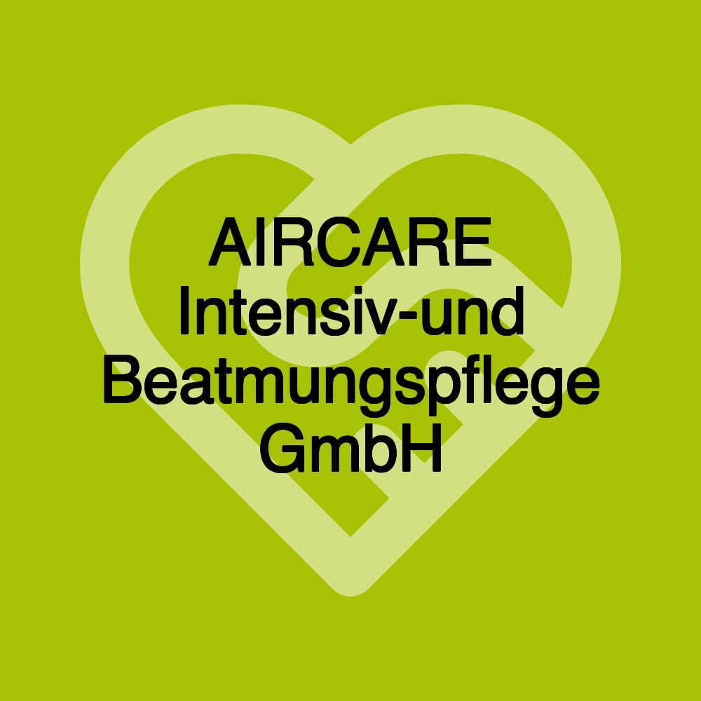 AIRCARE Intensiv-und Beatmungspflege GmbH