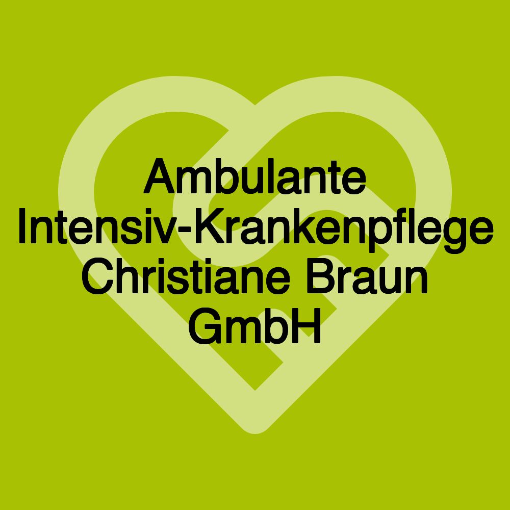 Ambulante Intensiv-Krankenpflege Christiane Braun GmbH