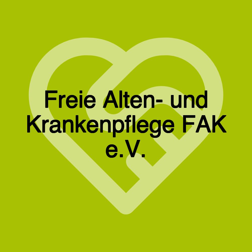 Freie Alten- und Krankenpflege FAK e.V.