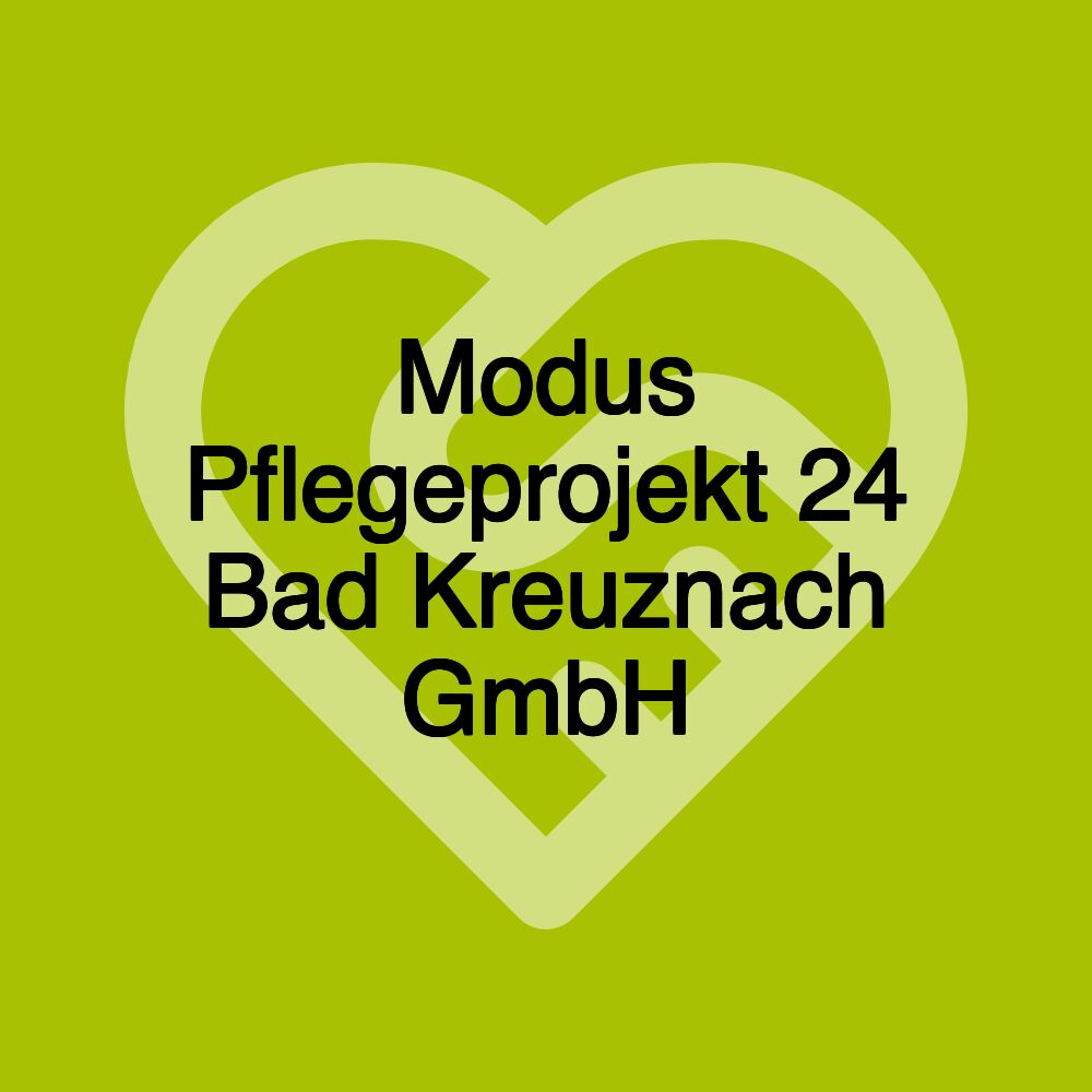 Modus Pflegeprojekt 24 Bad Kreuznach GmbH