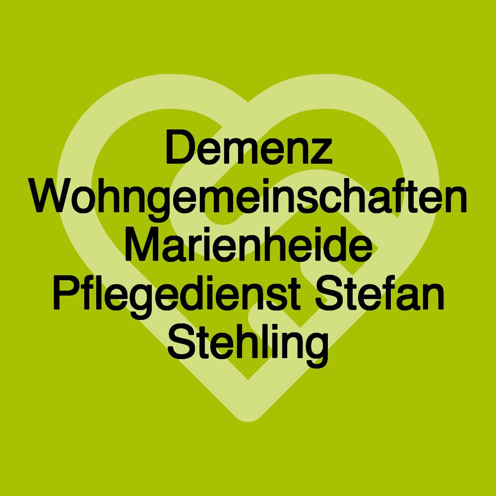 Demenz Wohngemeinschaften Marienheide Pflegedienst Stefan Stehling