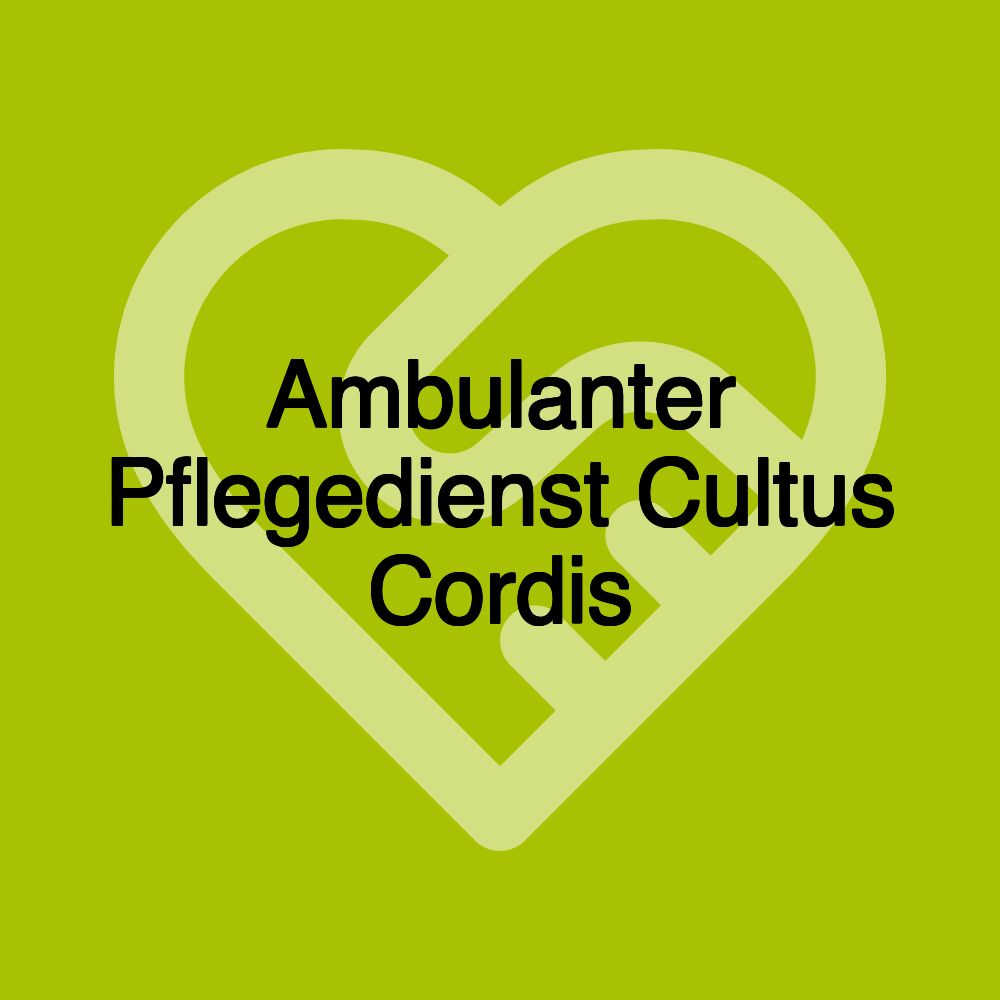 Ambulanter Pflegedienst Cultus Cordis