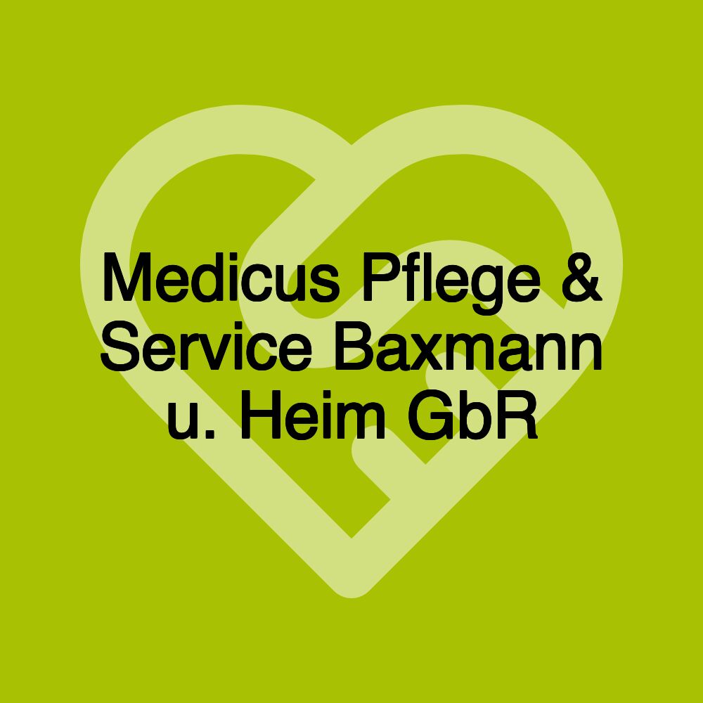 Medicus Pflege & Service Baxmann u. Heim GbR