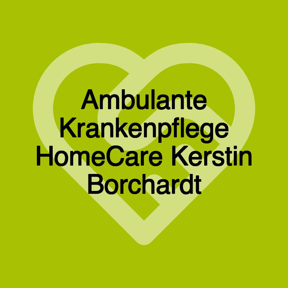 Ambulante Krankenpflege HomeCare Kerstin Borchardt