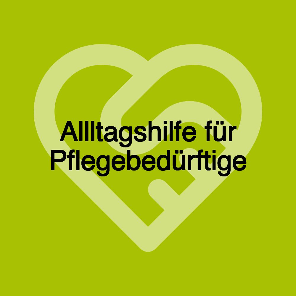 Allltagshilfe für Pflegebedürftige