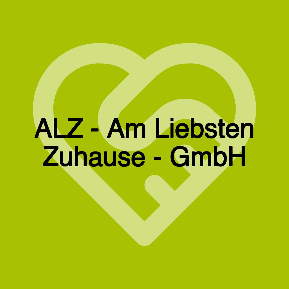 ALZ - Am Liebsten Zuhause - GmbH