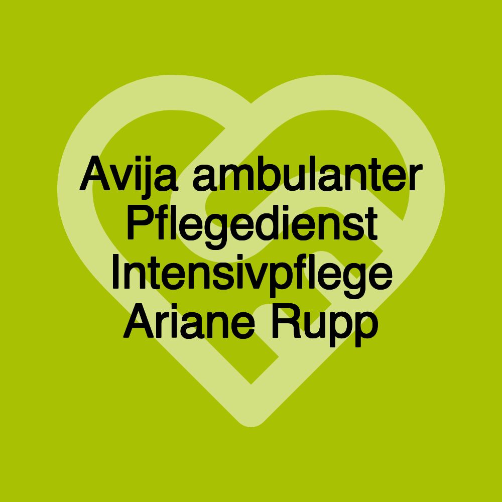 Avija ambulanter Pflegedienst Intensivpflege Ariane Rupp