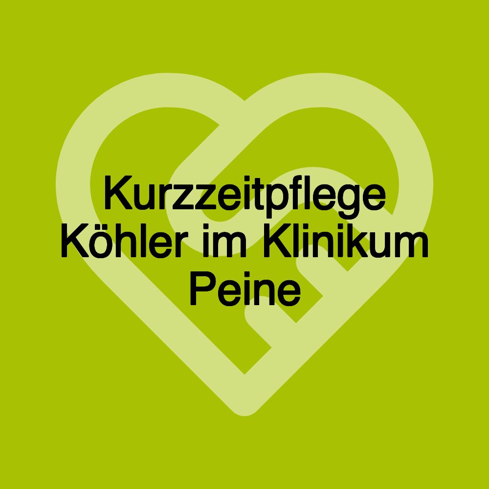 Kurzzeitpflege Köhler im Klinikum Peine