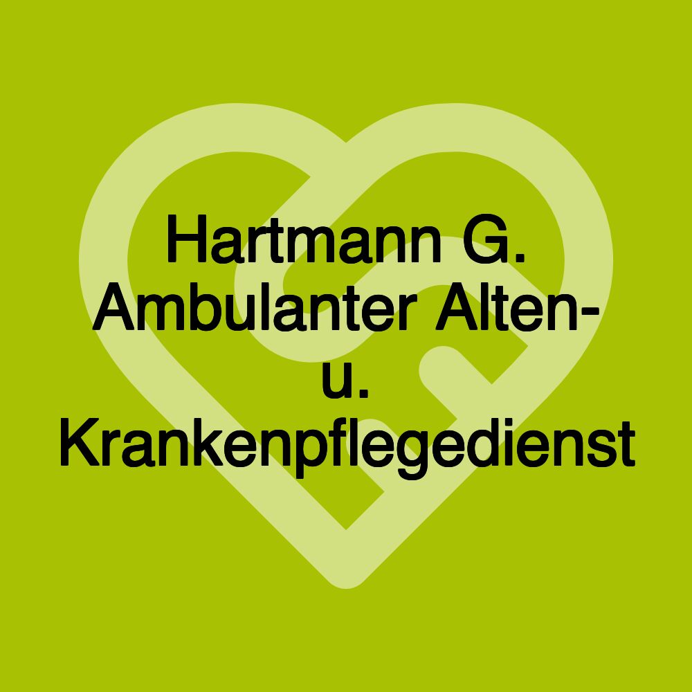 Hartmann G. Ambulanter Alten- u. Krankenpflegedienst