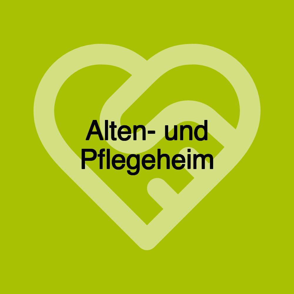 Alten- und Pflegeheim