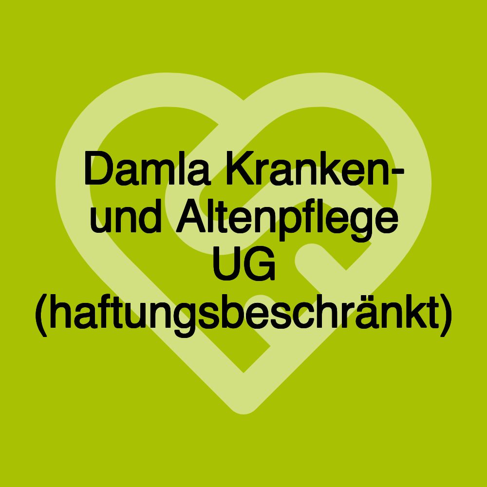 Damla Kranken- und Altenpflege UG (haftungsbeschränkt)