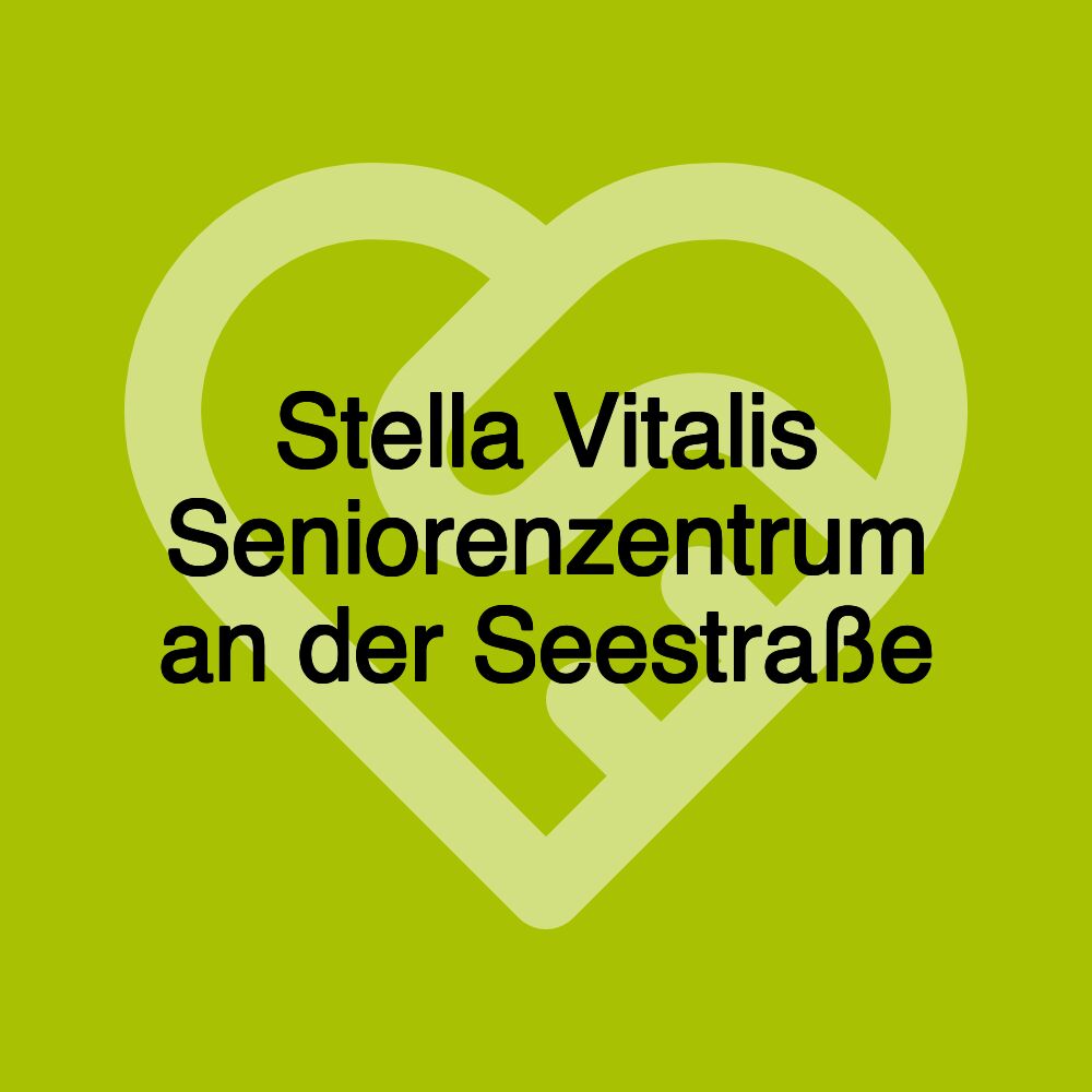 Stella Vitalis Seniorenzentrum an der Seestraße