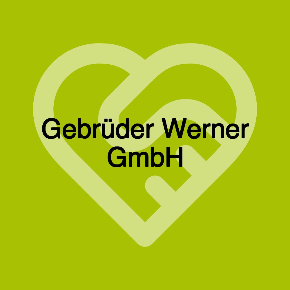 Gebrüder Werner GmbH