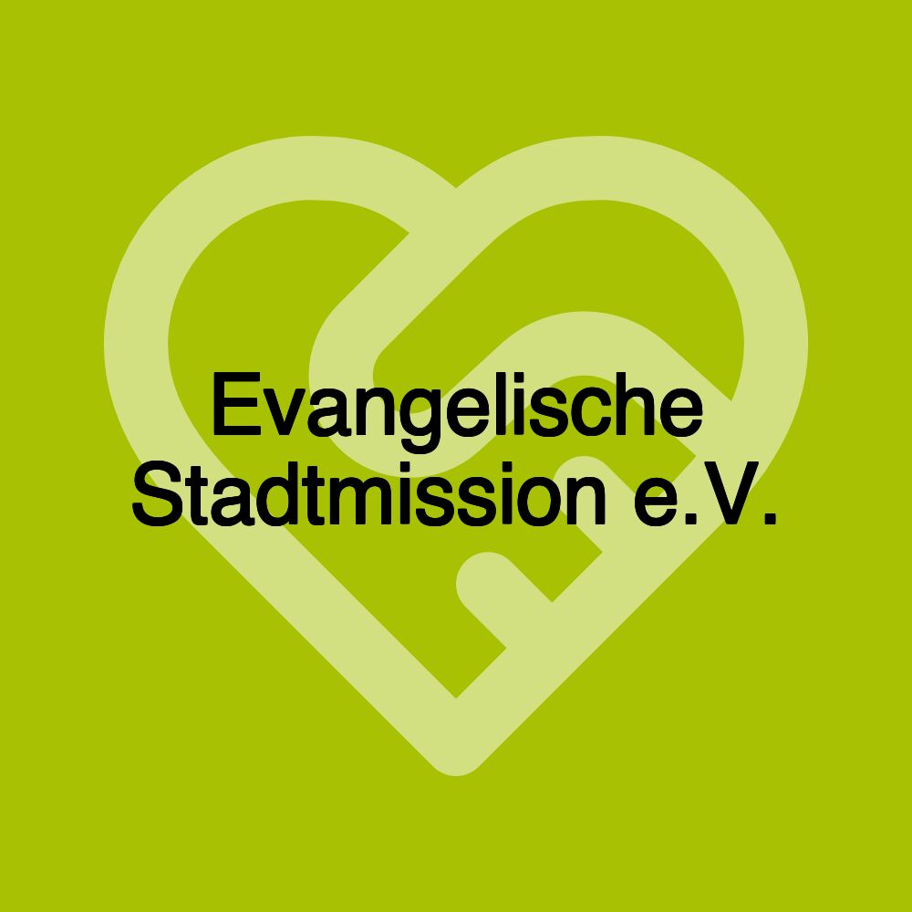 Evangelische Stadtmission e.V.