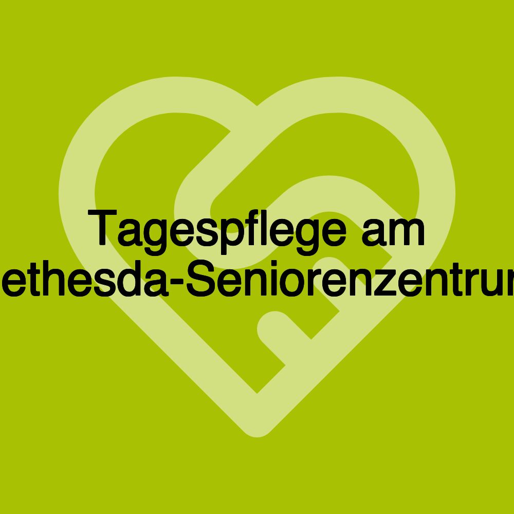 Tagespflege am Bethesda-Seniorenzentrum