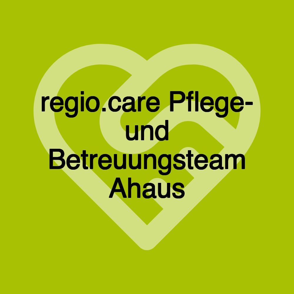 regio.care Pflege- und Betreuungsteam Ahaus