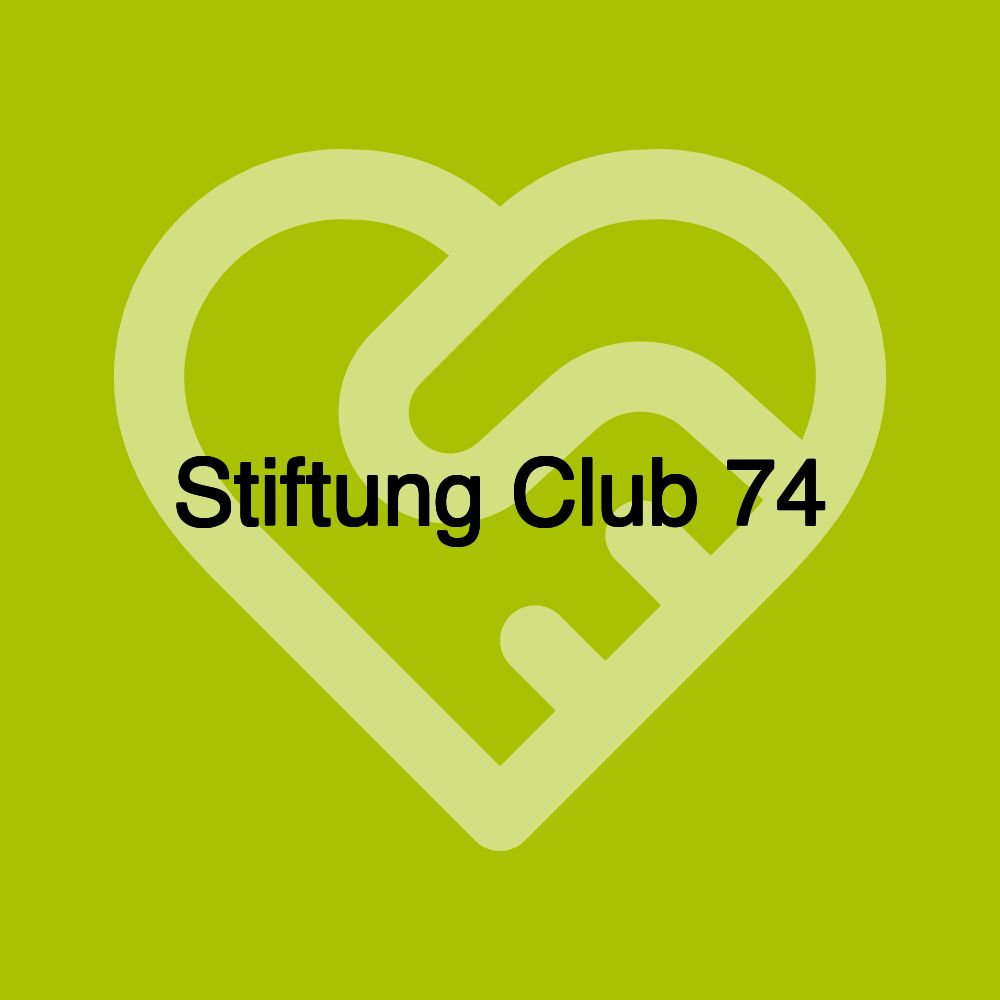 Stiftung Club 74