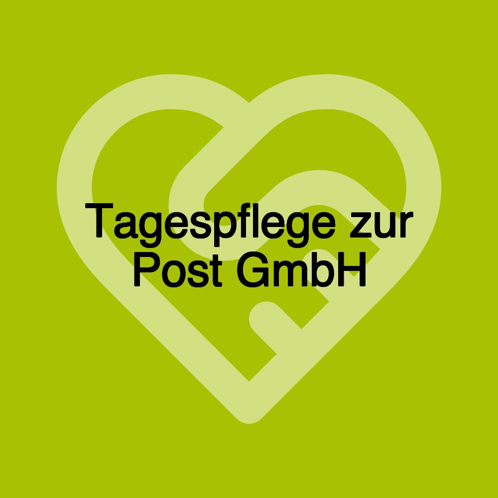 Tagespflege zur Post GmbH