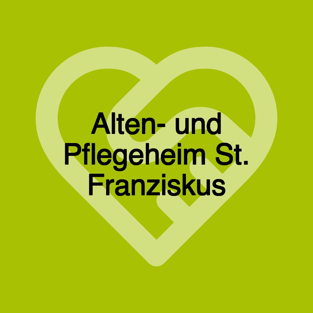 Alten- und Pflegeheim St. Franziskus