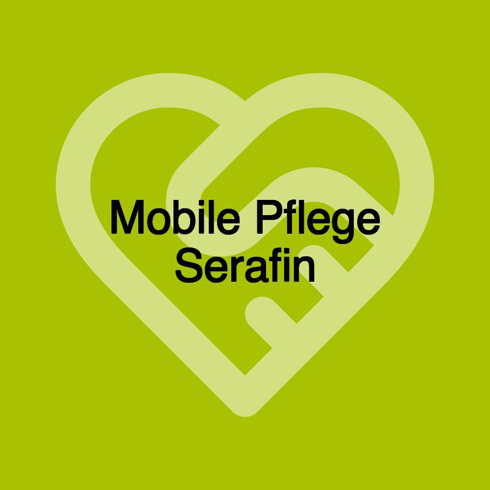 Mobile Pflege Serafin