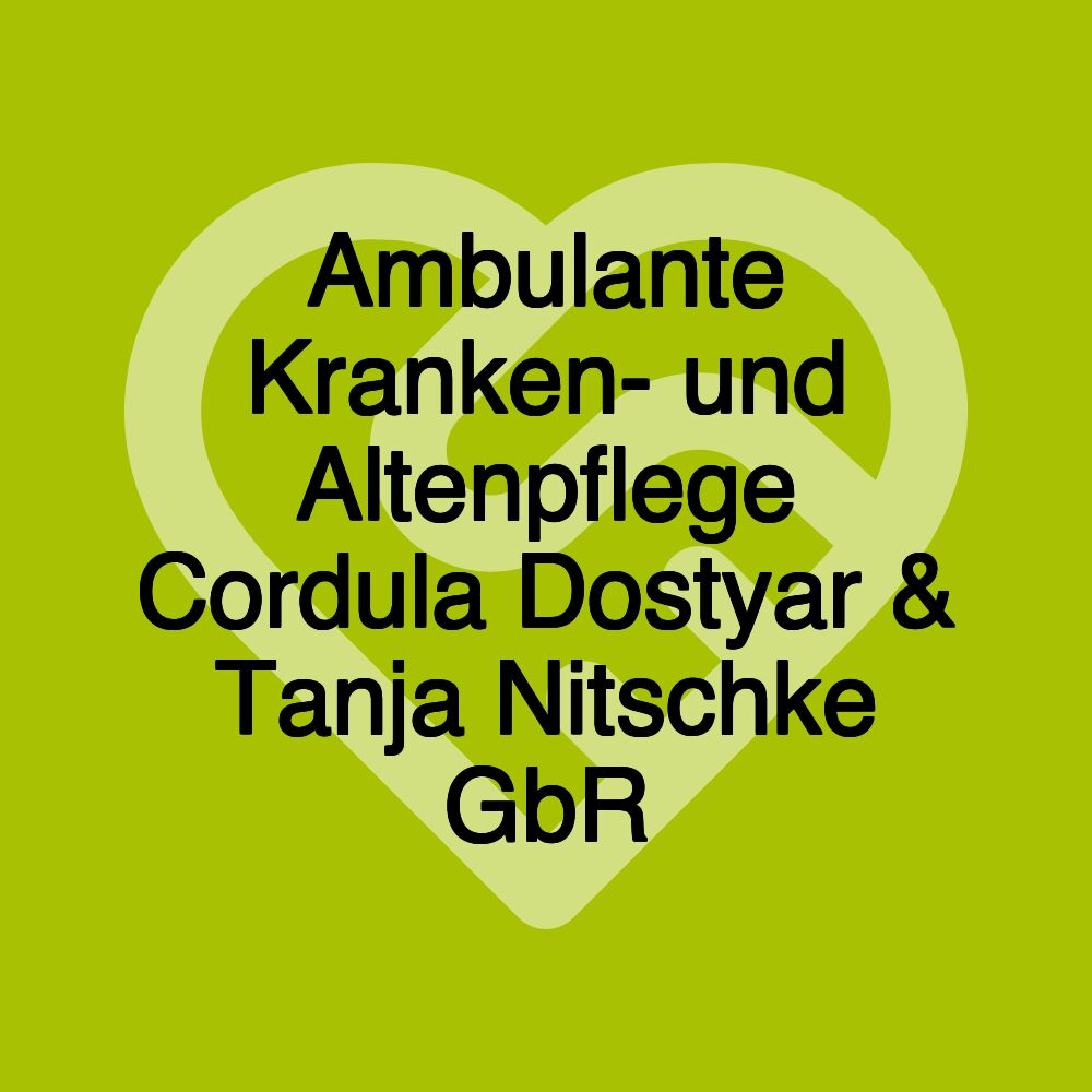 Ambulante Kranken- und Altenpflege Cordula Dostyar & Tanja Nitschke GbR