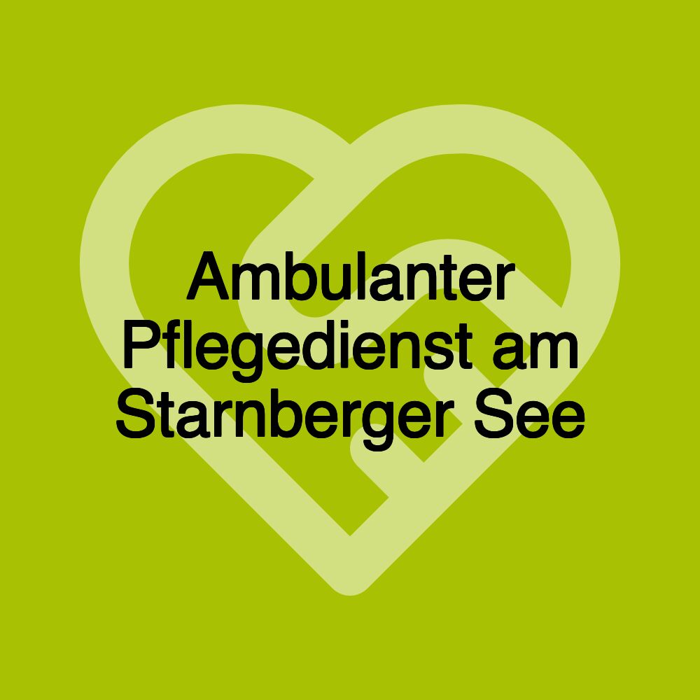 Ambulanter Pflegedienst am Starnberger See