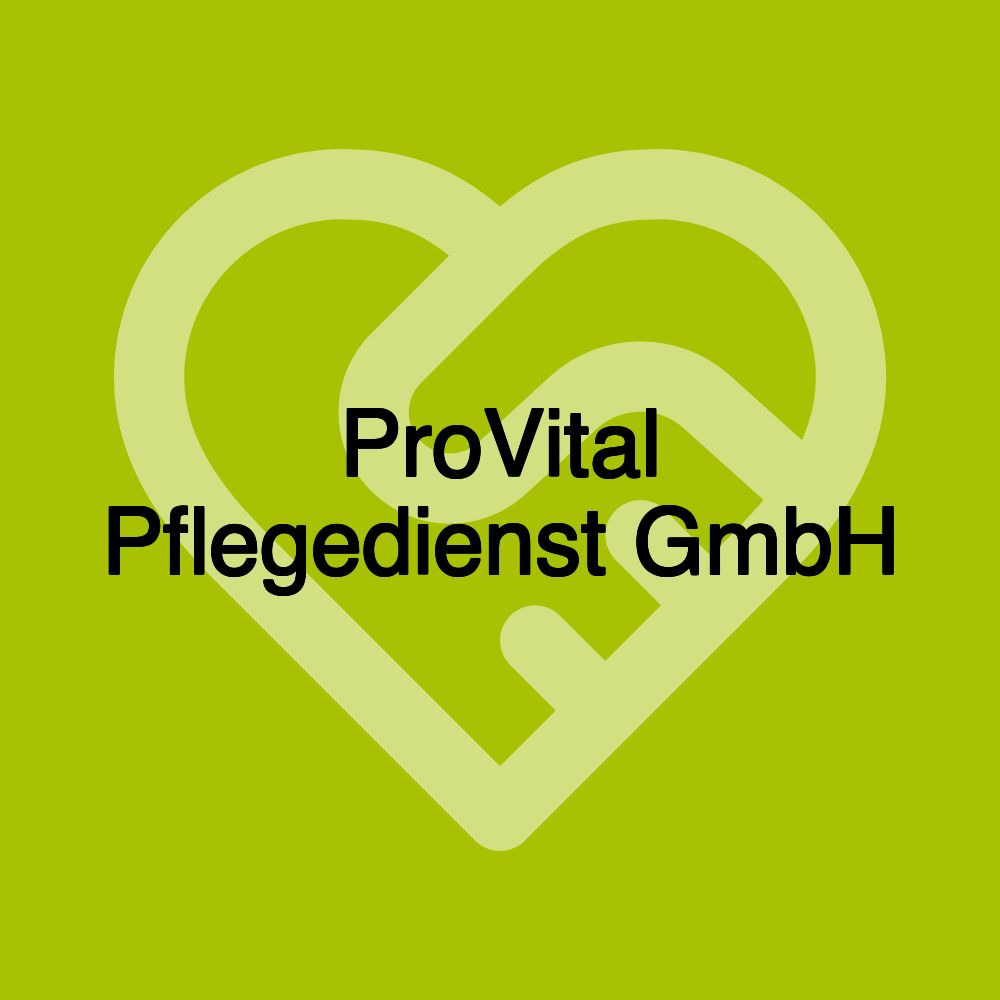 ProVital Pflegedienst GmbH