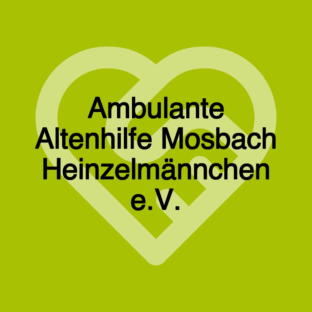 Ambulante Altenhilfe Mosbach Heinzelmännchen e.V.