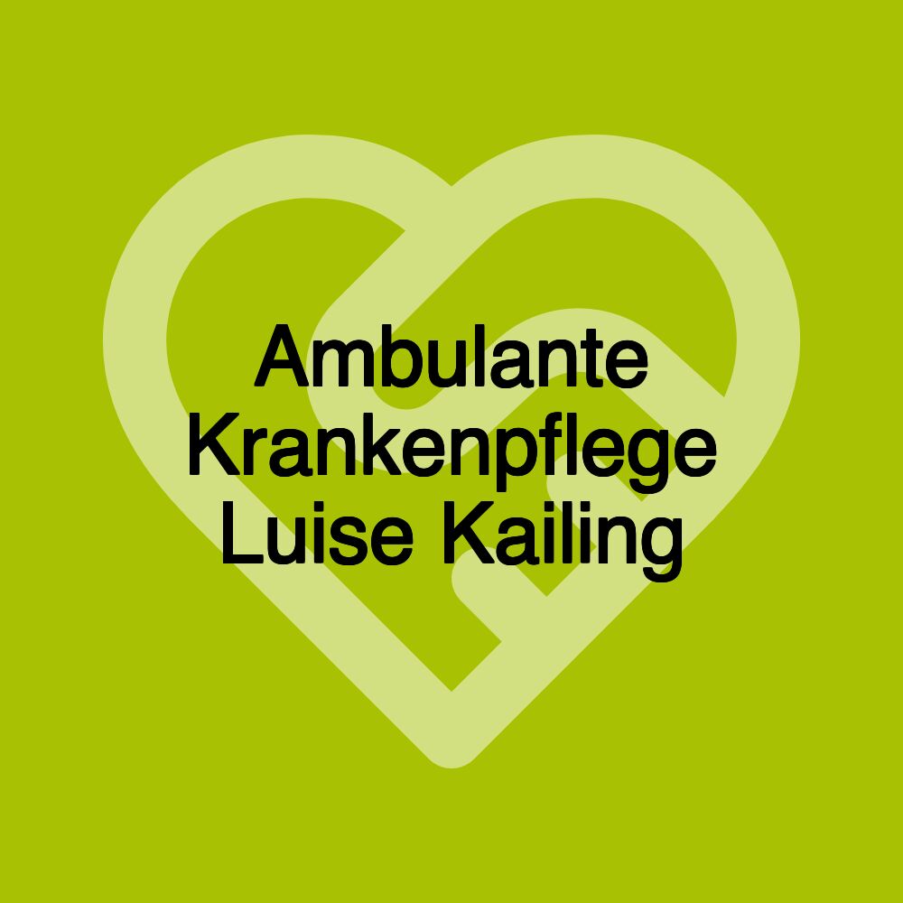 Ambulante Krankenpflege Luise Kailing