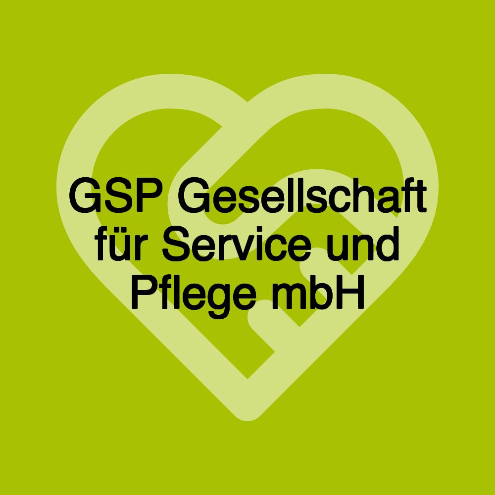 GSP Gesellschaft für Service und Pflege mbH