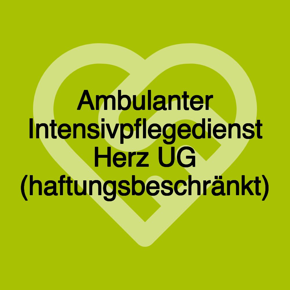 Ambulanter Intensivpflegedienst Herz UG (haftungsbeschränkt)