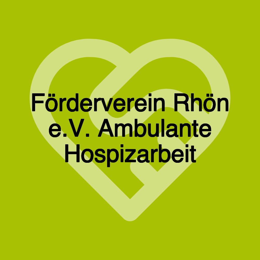 Förderverein Rhön e.V. Ambulante Hospizarbeit