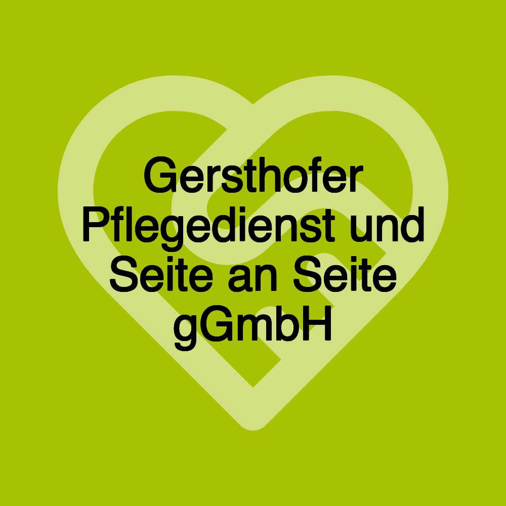 Gersthofer Pflegedienst und Seite an Seite gGmbH