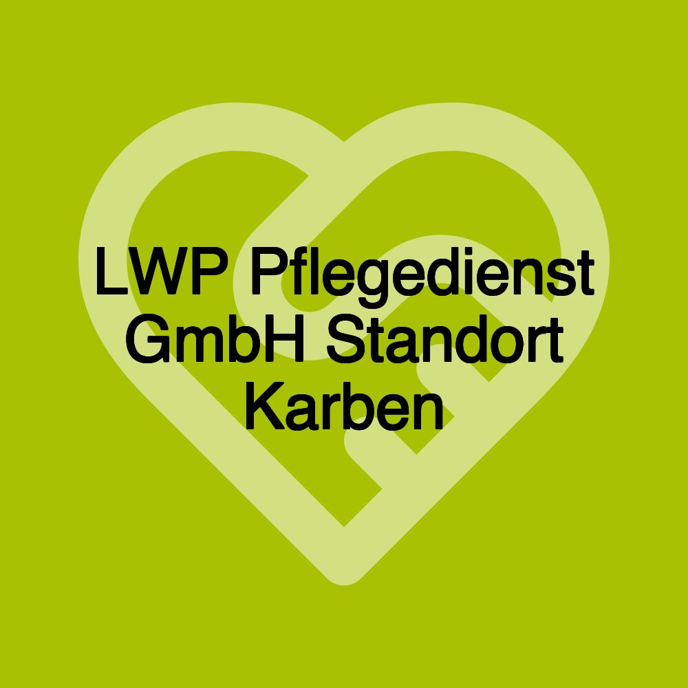 LWP Pflegedienst GmbH Standort Karben