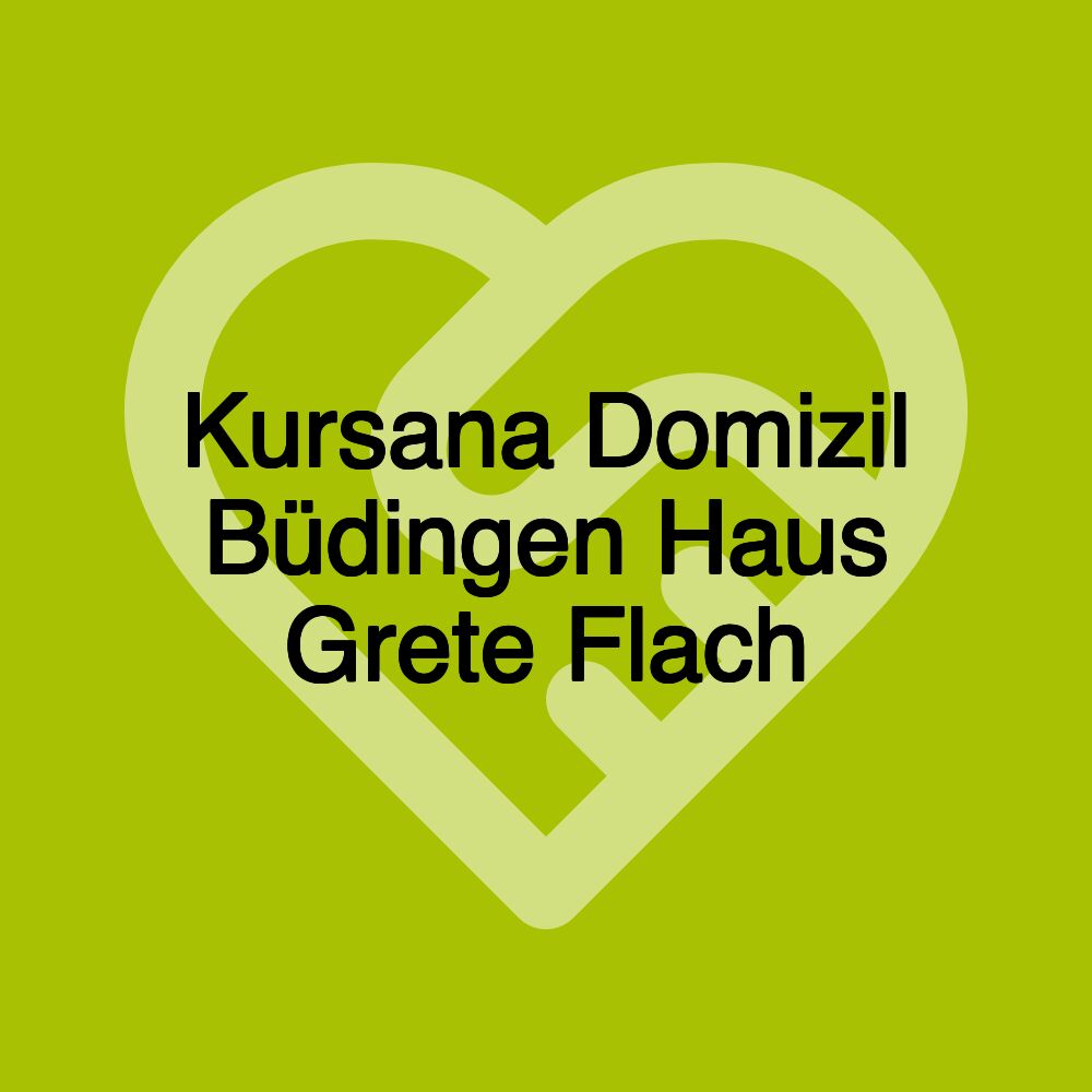 Kursana Domizil Büdingen Haus Grete Flach