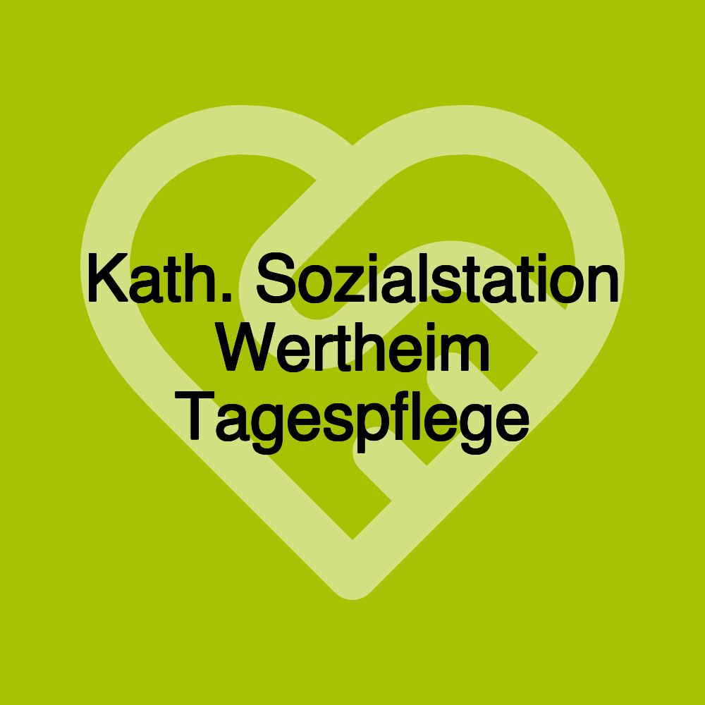 Kath. Sozialstation Wertheim Tagespflege