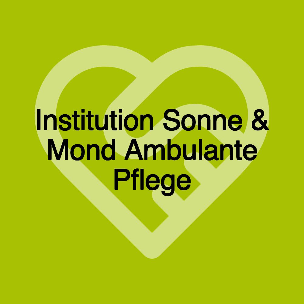 Institution Sonne & Mond Ambulante Pflege