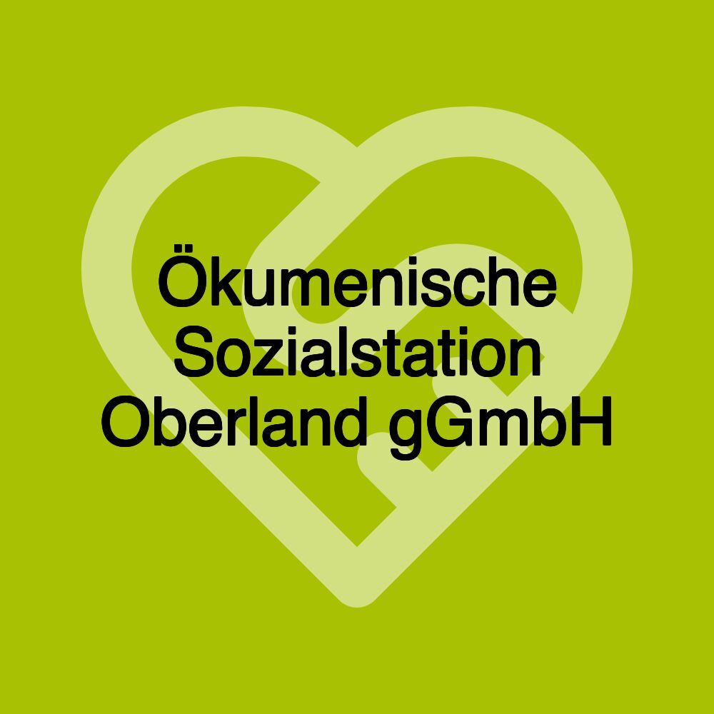 Ökumenische Sozialstation Oberland gGmbH