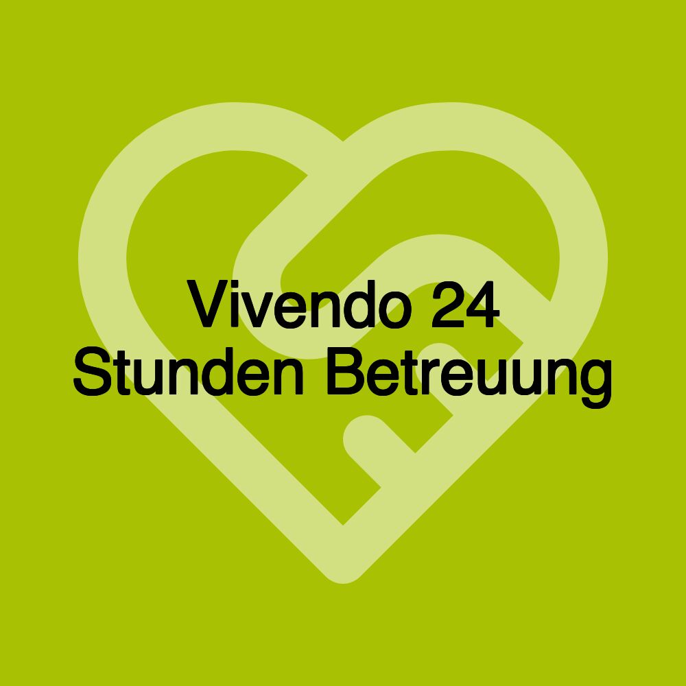 Vivendo 24 Stunden Betreuung