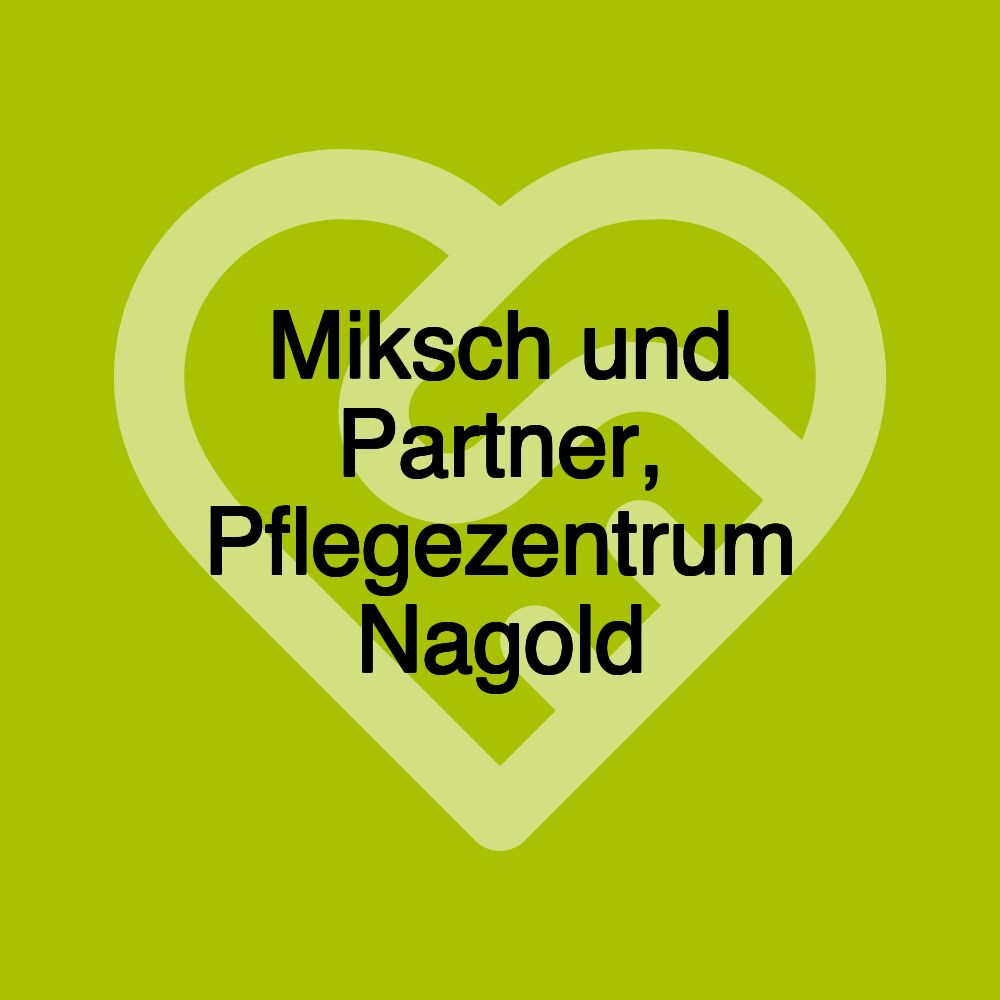 Miksch und Partner, Pflegezentrum Nagold