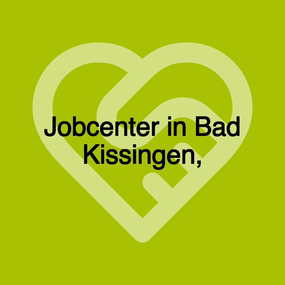 Jobcenter in Bad Kissingen,