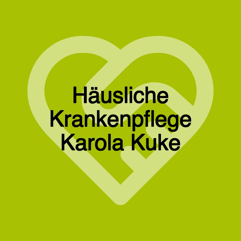 Häusliche Krankenpflege Karola Kuke