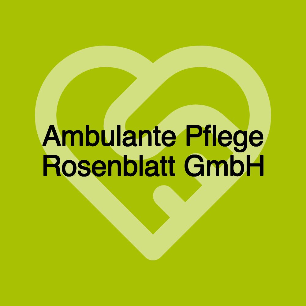 Ambulante Pflege Rosenblatt GmbH